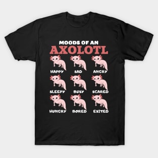 Moods of an axolotl axolotls lover T-Shirt
